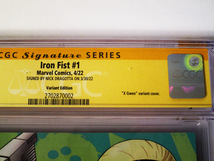Iron Fist Vol 6 #1 Cover I Variant Nick Dragotta X-Gwen Cover Signed By Nick Dragotta CGC 9.8