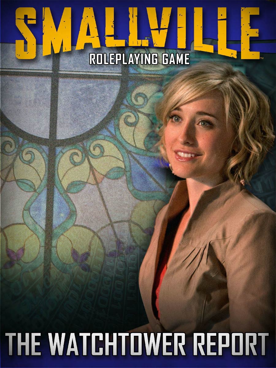 Smallville RPG The Watchtower Reports HC