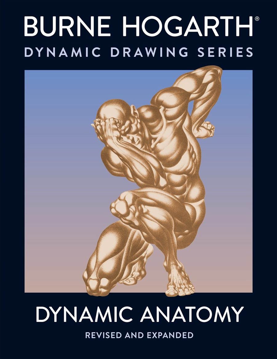 Hogarths Dynamic Anatomy Revised And Expanded TP New Printing