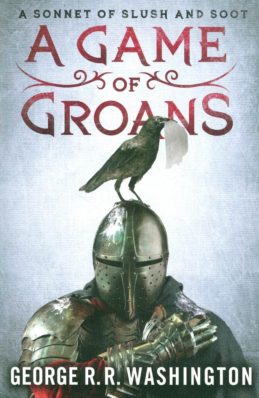 Game Of Groans A Sonnet Of Slush And Soot SC
