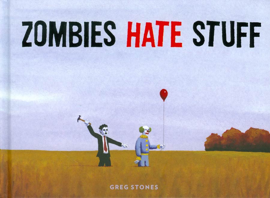 Zombies Hate Stuff HC