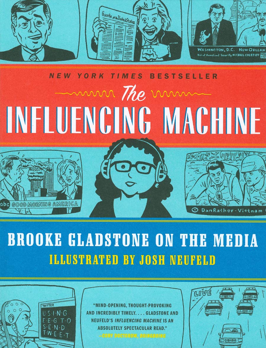 Influencing Machine Brooke Gladstone On The Media SC