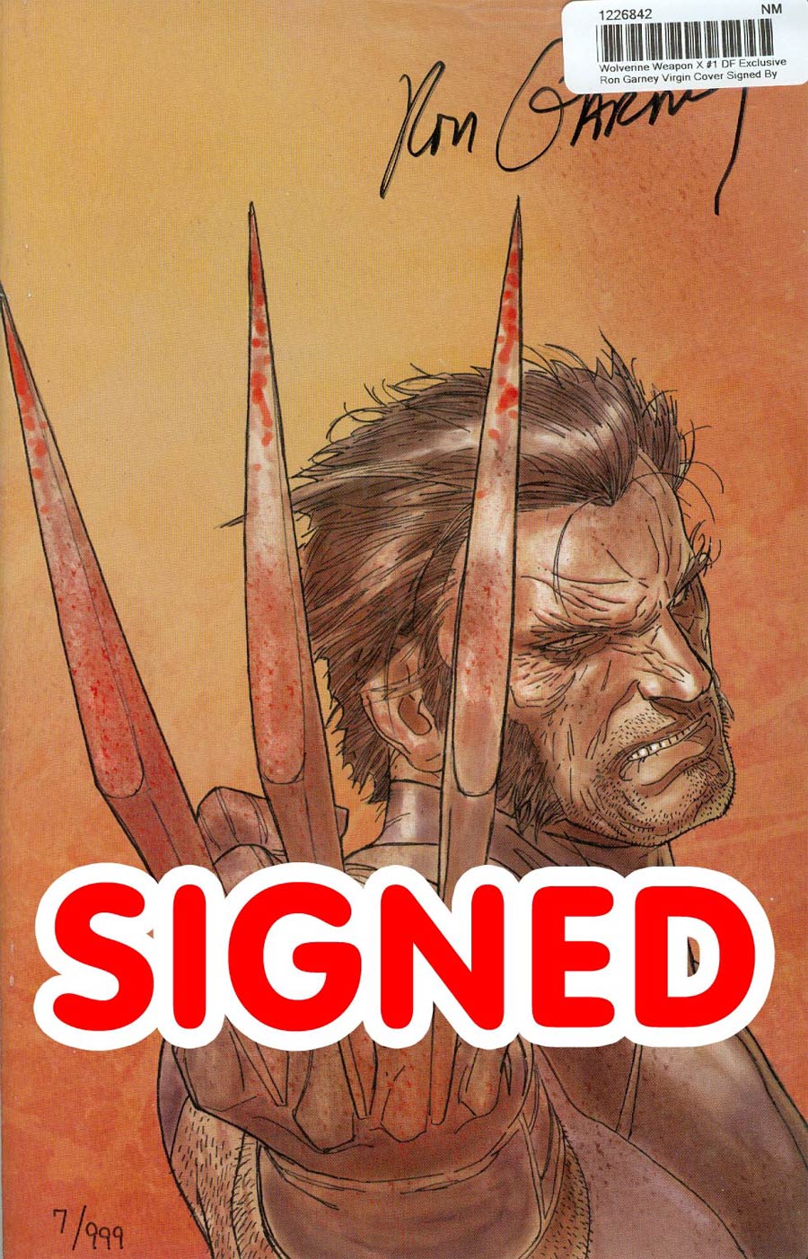 Wolverine Weapon X #1 Cover H DF Exclusive Ron Garney Virgin Cover Signed By Ron Garney
