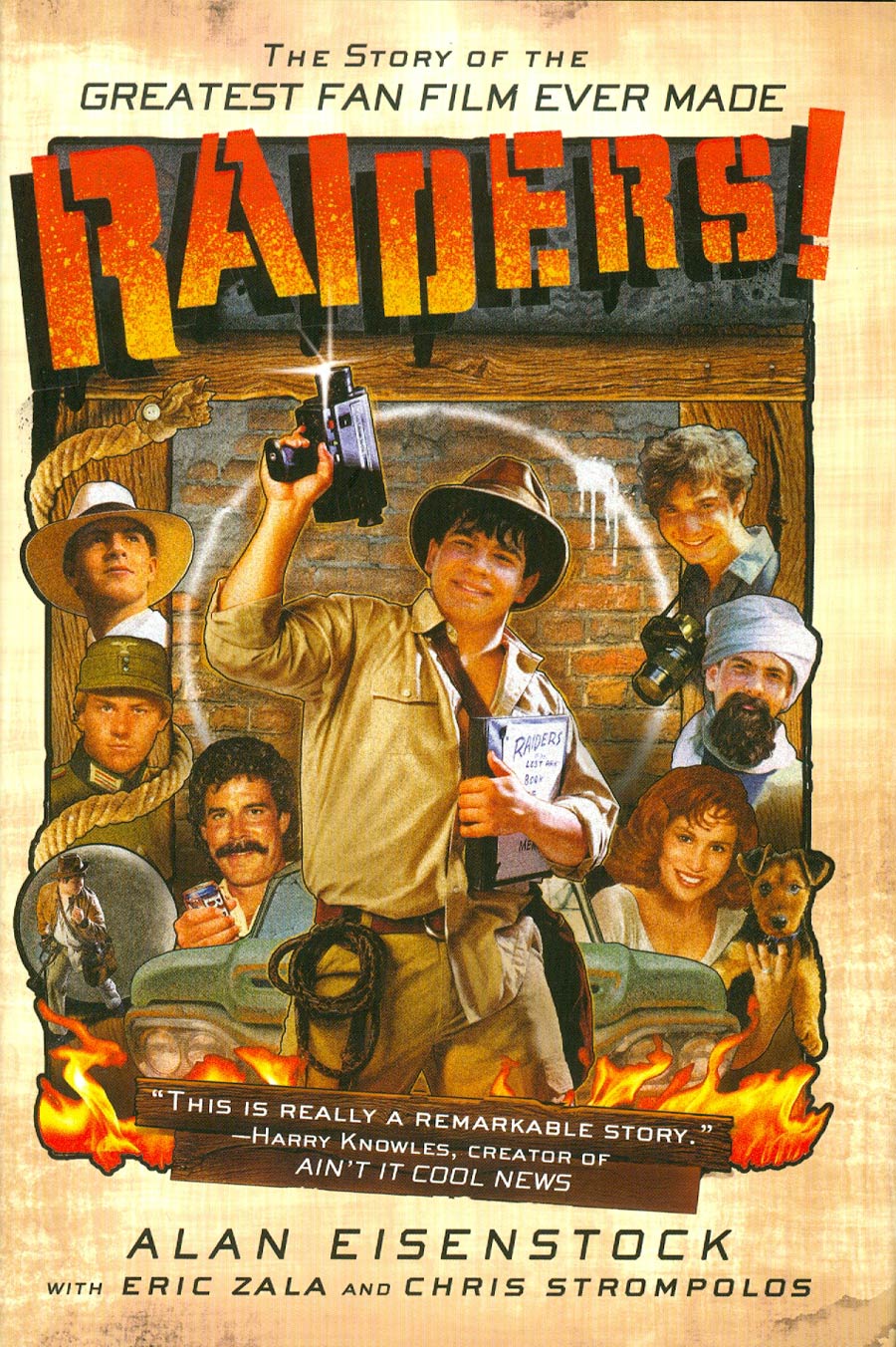 Raiders Story Of The Greatest Fan Film Ever Made HC