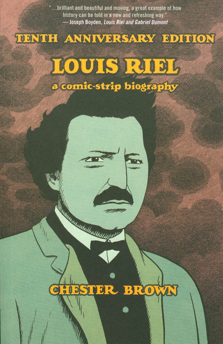 Louis Riel Tenth Anniversary Edition TP