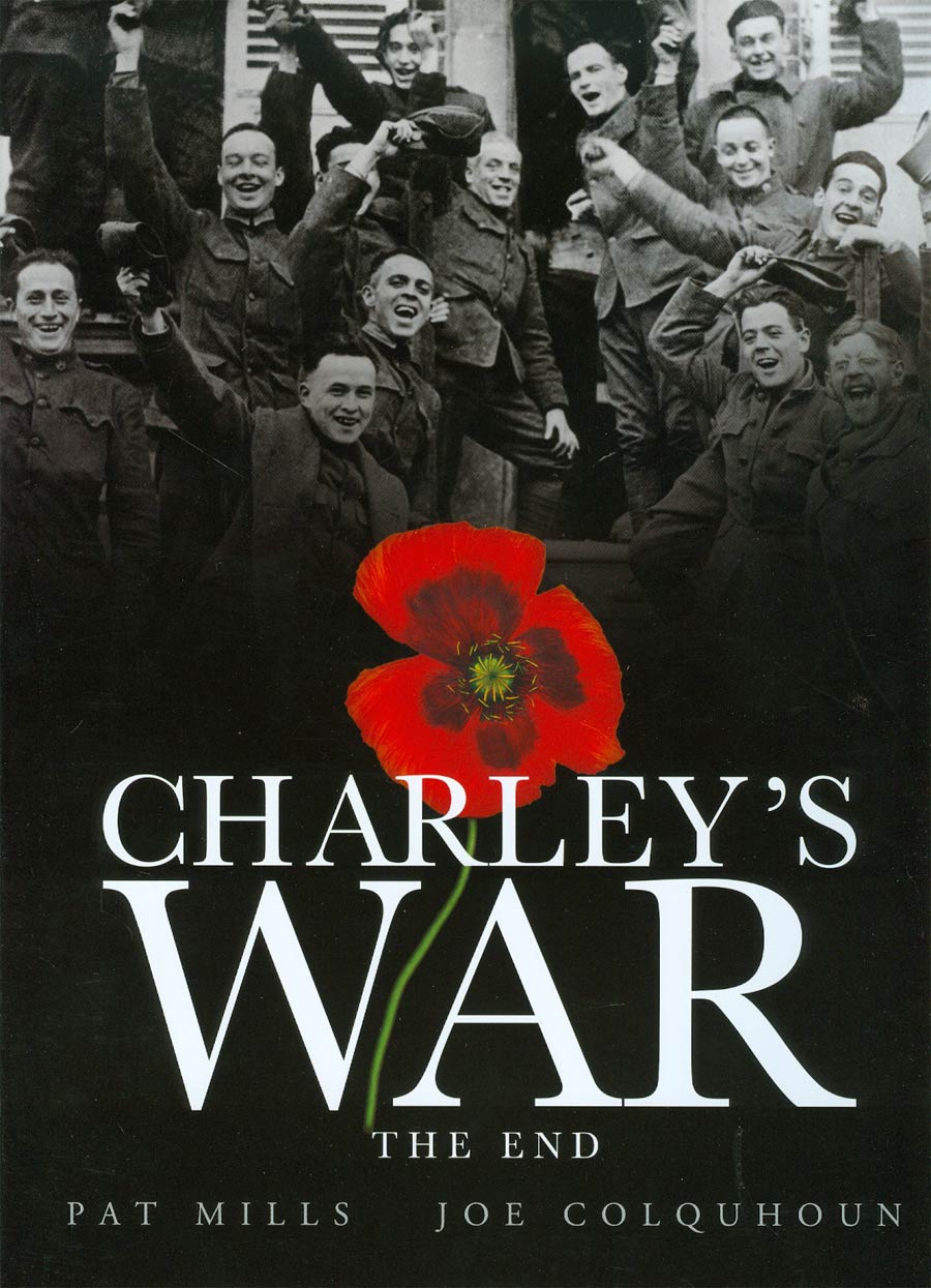 Charleys War Vol 10 The End HC