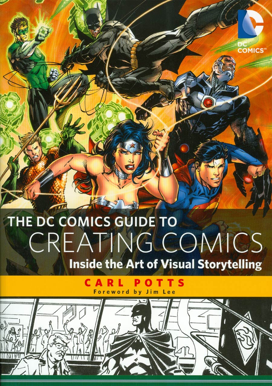 DC Comics Guide To Creating Comics Inside The Art Of Visual Storytelling SC