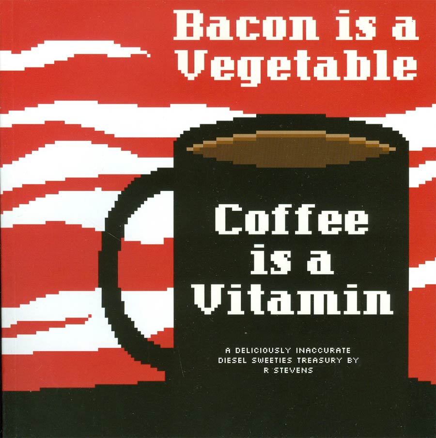 Diesel Sweeties Vol 2 Bacon Is A Vegetable Coffee Is A Vitamin TP