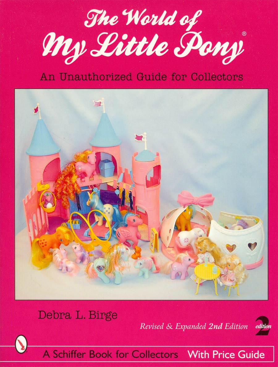 World Of My Little Pony An Unauthorized Guide For Collectors SC