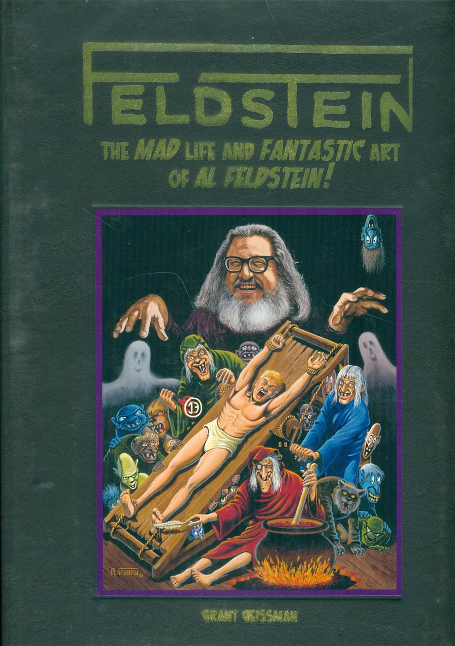 Feldstein Mad Life And Fantastic Art Of Al Feldstein HC Signed