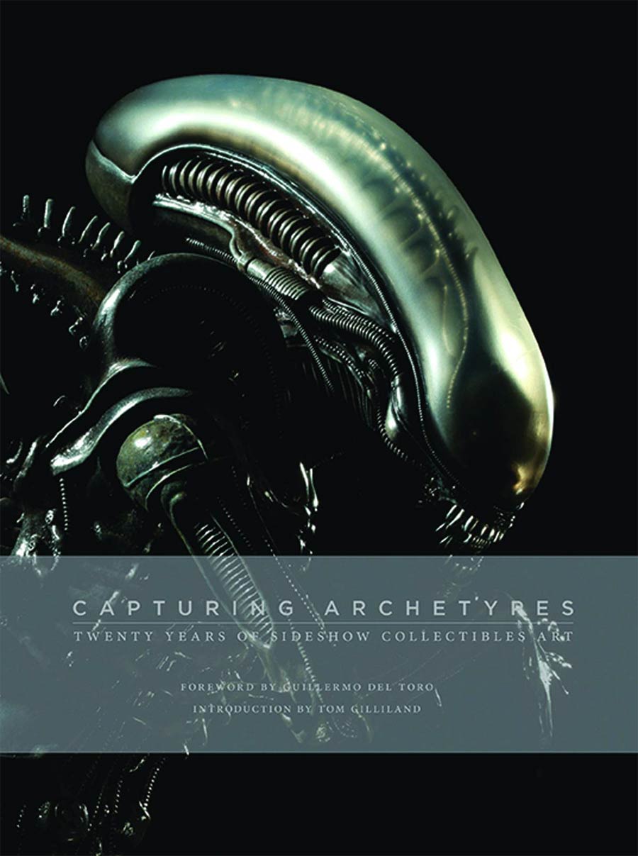 Capturing Archetypes Twenty Years Of Sideshow Collectibles Art HC