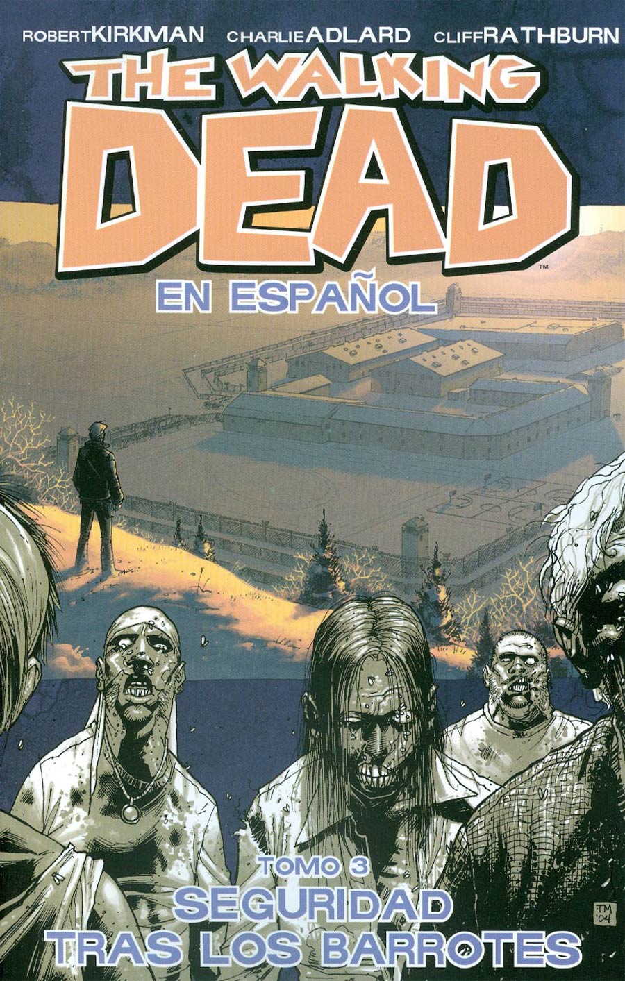 Walking Dead En Espanol Vol 3 Seguridad Tras Los Barrotes TP