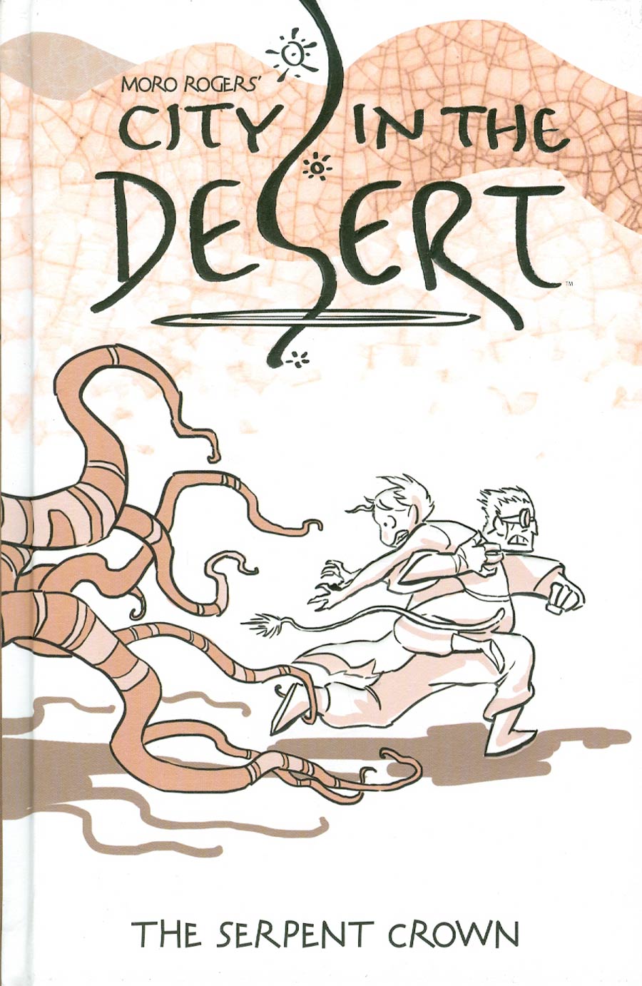 City In The Desert Vol 2 Serpent Crown HC