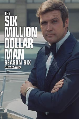Six Million Dollar Man Season 6 #3 Cover C Variant Photo Subscription Cover