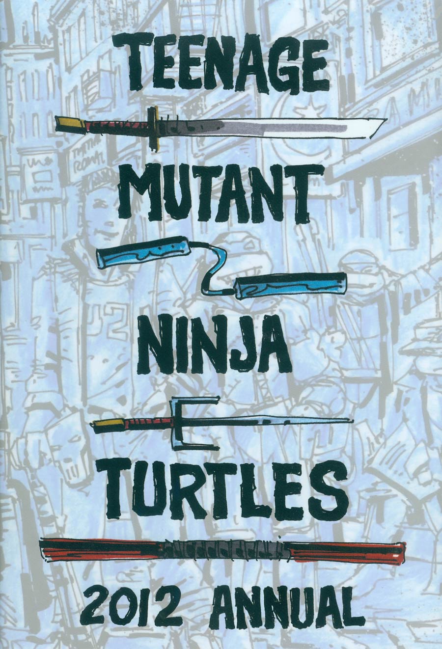 Teenage Mutant Ninja Turtles Annual 2012 Deluxe Limited Edition HC