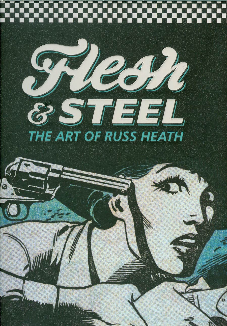 Flesh & Steel Art Of Russ Heath HC