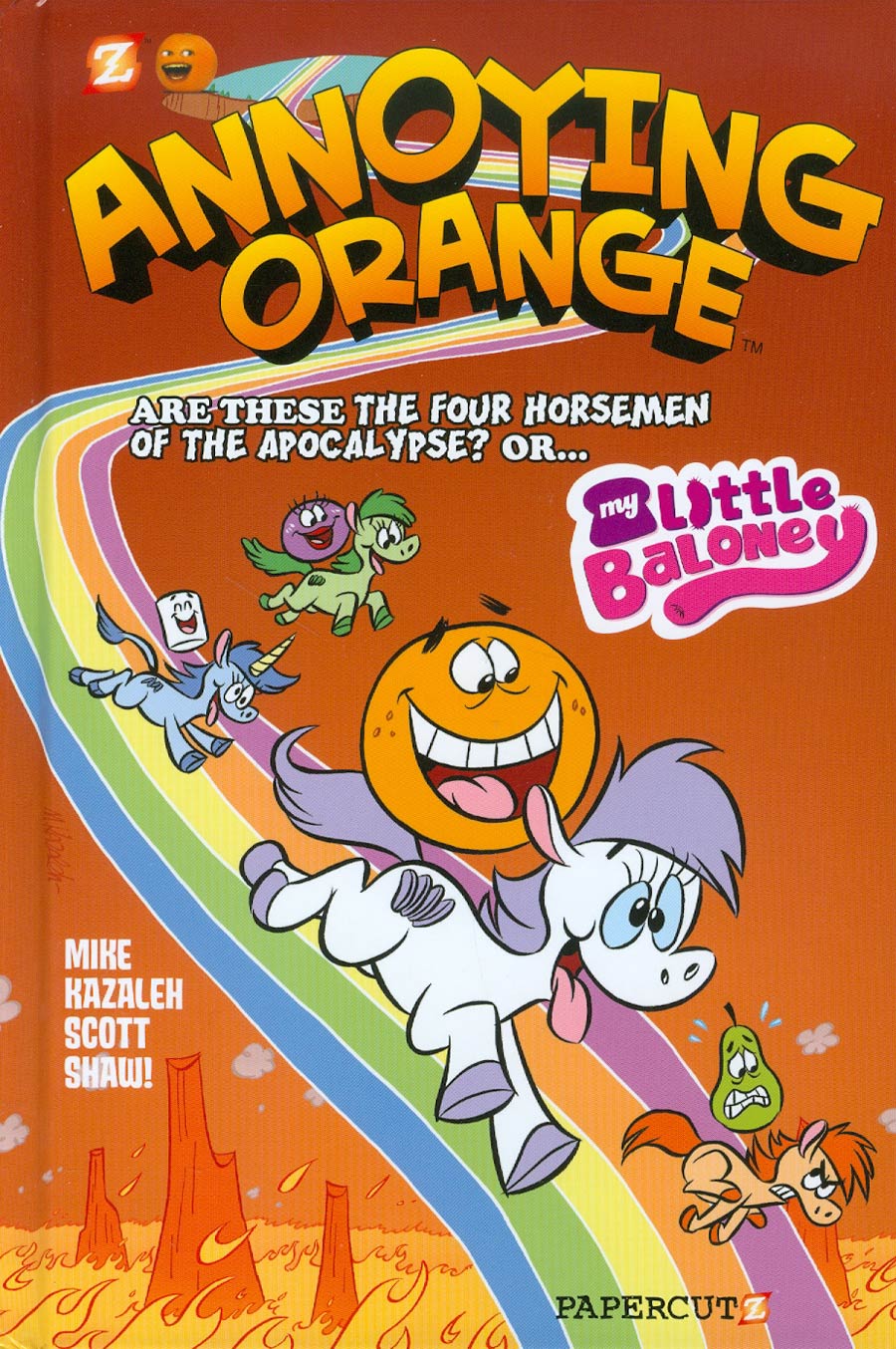 Annoying Orange Vol 6 My Little Baloney HC