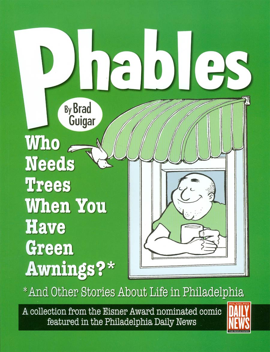 Phables Who Needs Trees When Youve Got Green Awnings And Other Stories About Life In Philadelphia TP