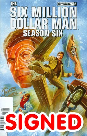 Six Million Dollar Man Season 6 #2 Cover E Incentive Gold Signature Series Signed By James Kuhoric