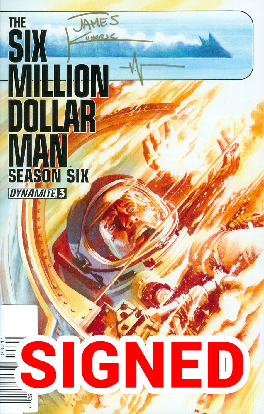 Six Million Dollar Man Season 6 #3 Cover E Incentive Gold Signature Series Signed By James Kuhoric