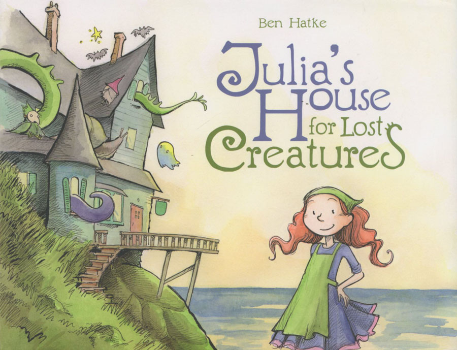 Julias House For Lost Creatures HC