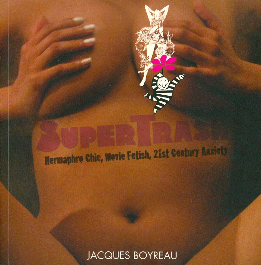 Supertrash Hermaphro Chic Movie Fetish 21st Century Anxiety TP