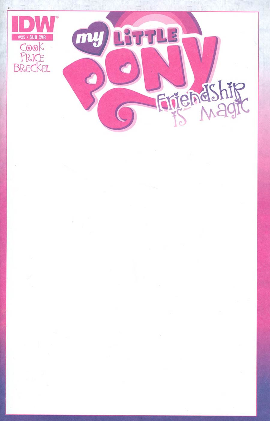 My Little Pony Friendship Is Magic #25 Cover C Variant Blank Subscription Cover