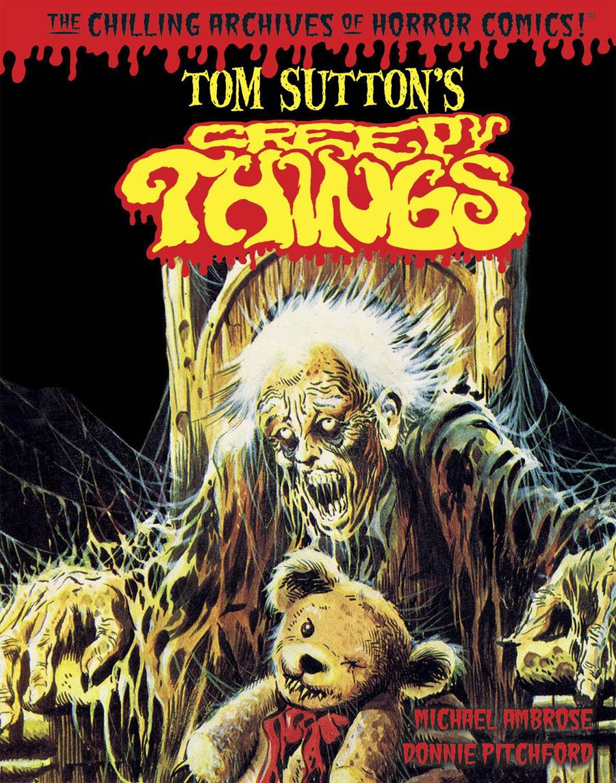 Tom Suttons Creepy Things Chilling Archives Of Horror Comics HC