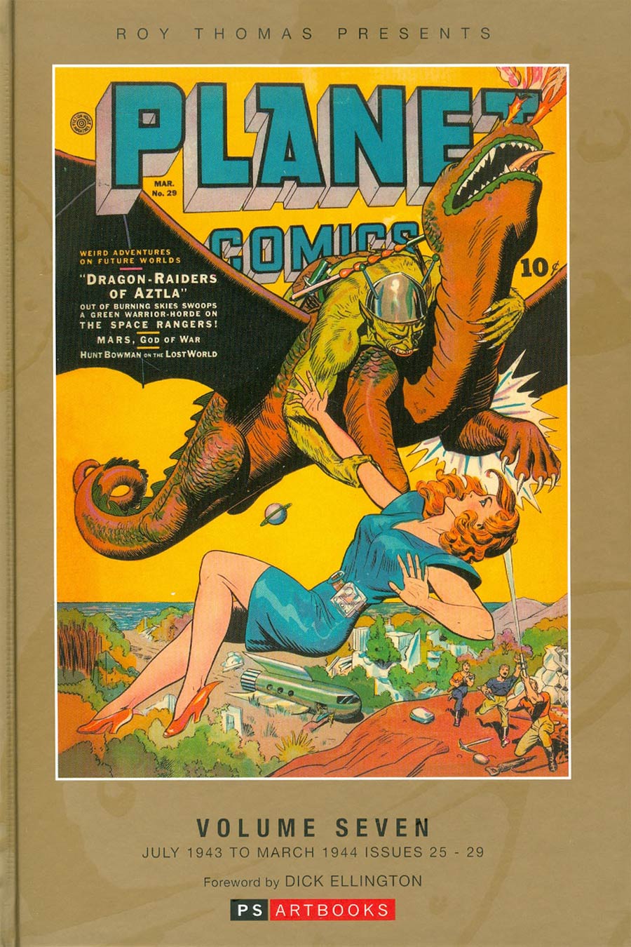 Roy Thomas Presents Planet Comics Vol 7 HC