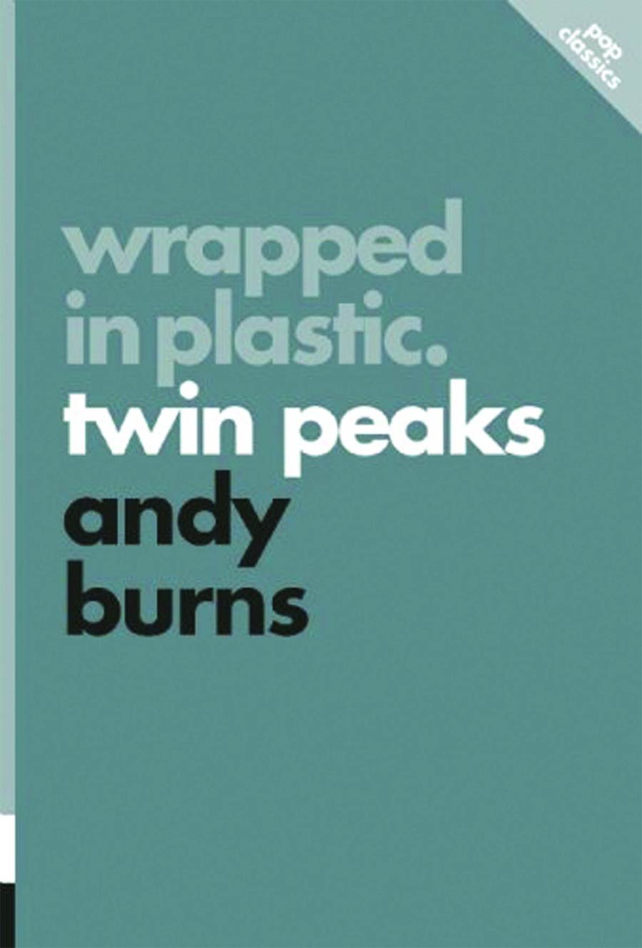 Wrapped In Plastic Twin Peaks SC