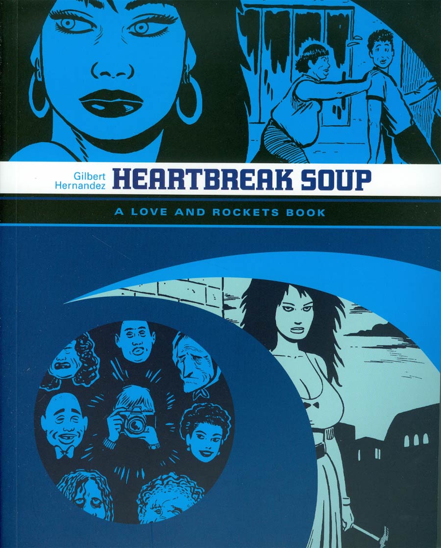 Heartbreak Soup A Love And Rockets Book TP Current Printing