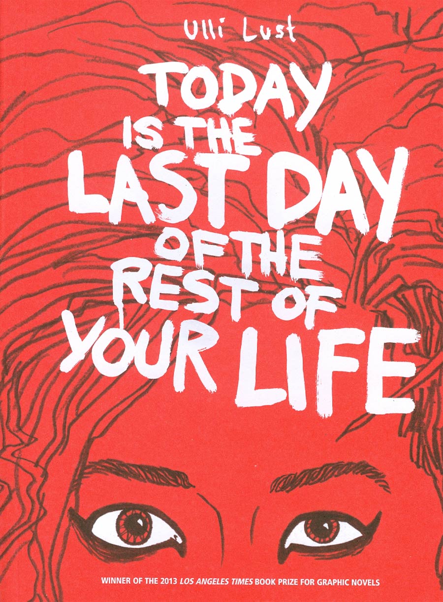 Today Is The Last Day Of The Rest Of Your Life GN Current Printing