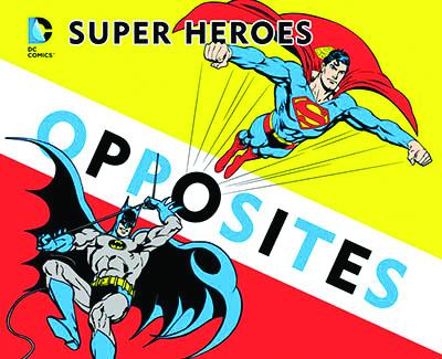 DC Super Heroes Board Book Opposites TP