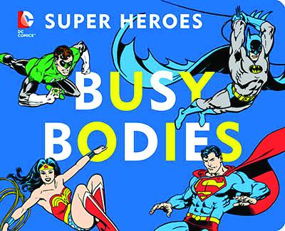 DC Super Heroes Board Book Busy Bodies TP