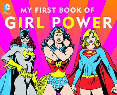 DC Super Heroes Board Book My First Book Of Girl Power TP