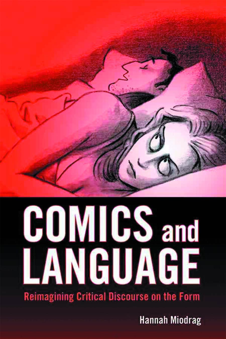 Comics And Language Reimagining Critical Discourse On The Form SC