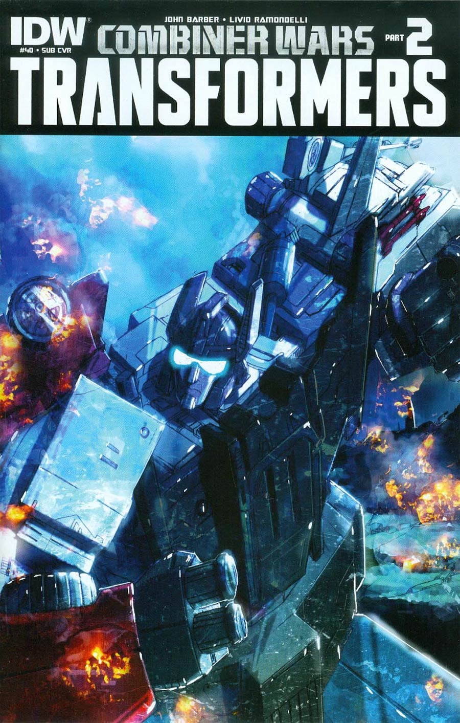 Transformers Vol 3 #40 Cover B Variant Livio Ramondelli Subscription Cover (Combiner Wars Part 2)