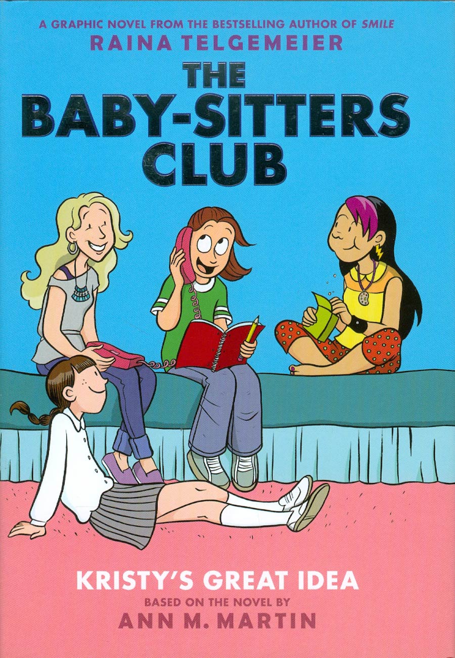 Baby-Sitters Club Color Edition Vol 1 Kristys Great Idea TP