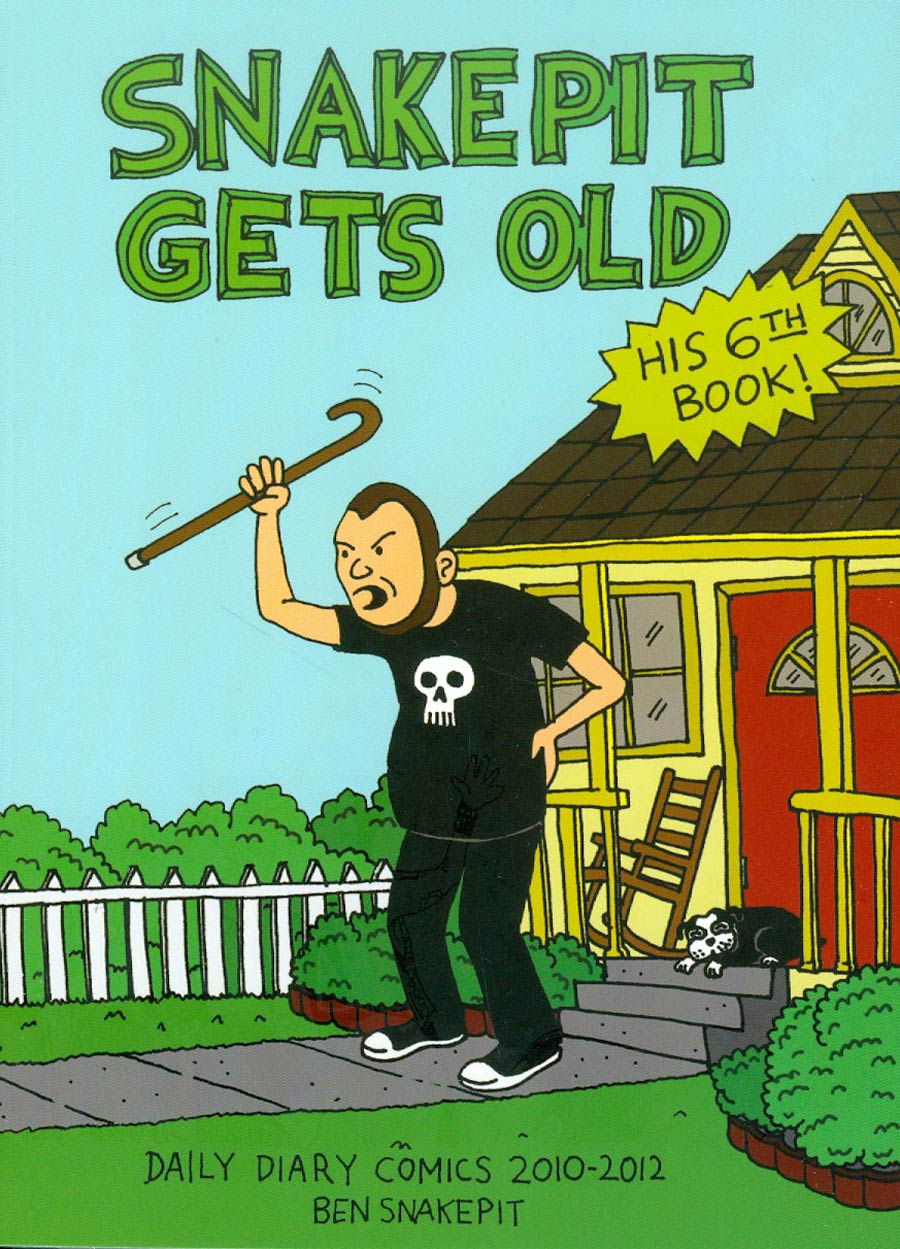 Snake Pit Gets Old Daily Diary Comics 2010-2012 GN New Printing