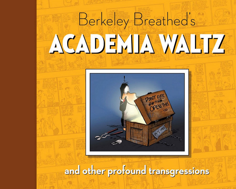 Berkeley Breatheds Academia Waltz And Other Profound Transgressions HC