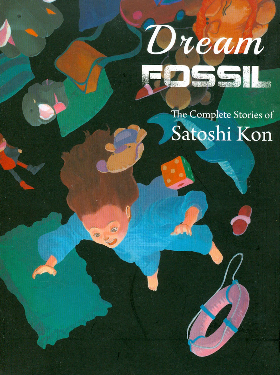 Dream Fossil Complete Stories Of Satoshi Kon GN