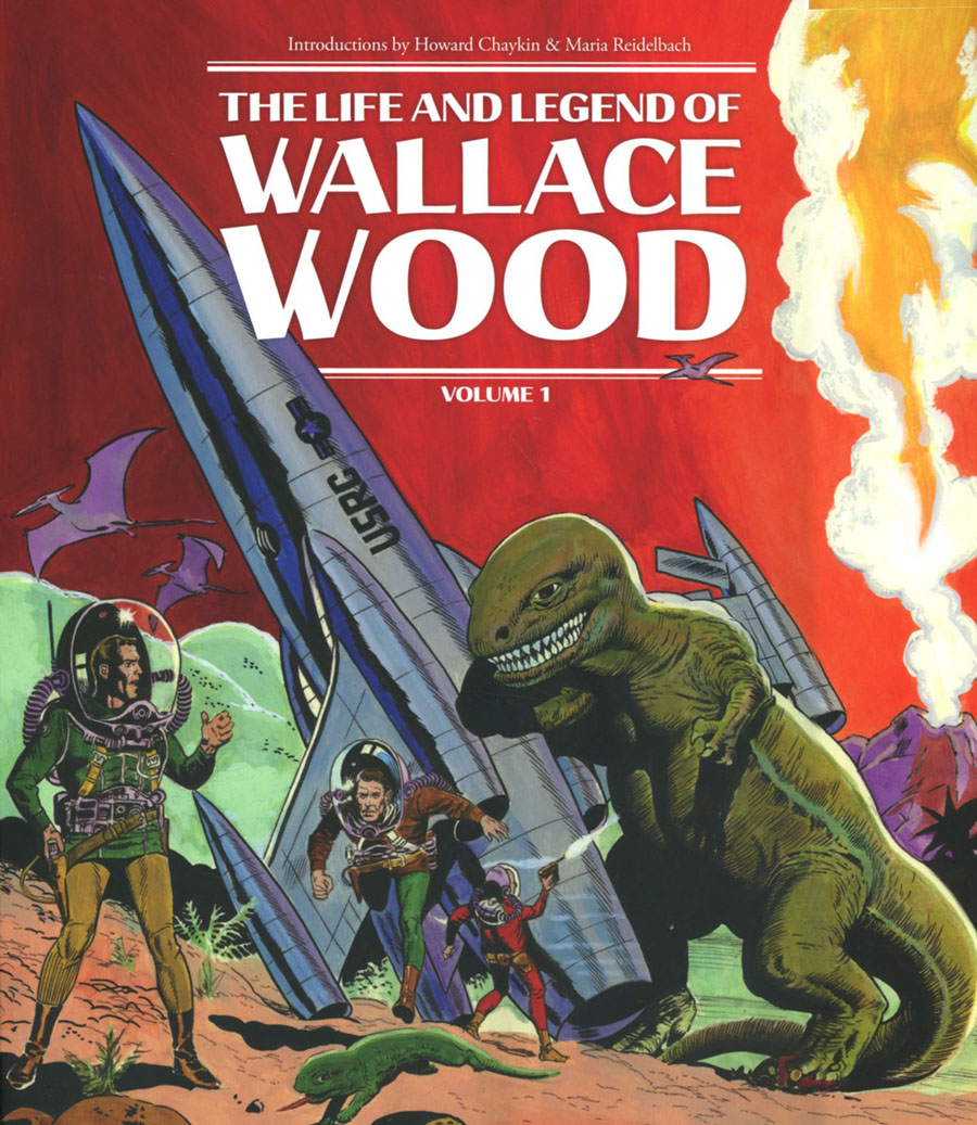Life And Legend Of Wallace Wood Vol 1 HC