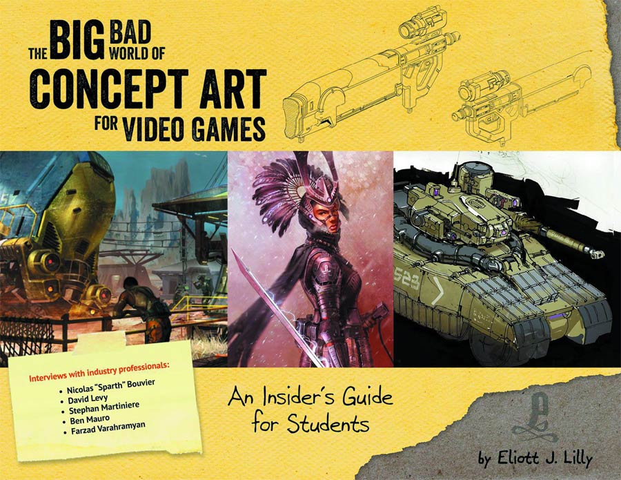 Big Bad World Of Concept Art For Video Games An Insiders Guide For Students TP