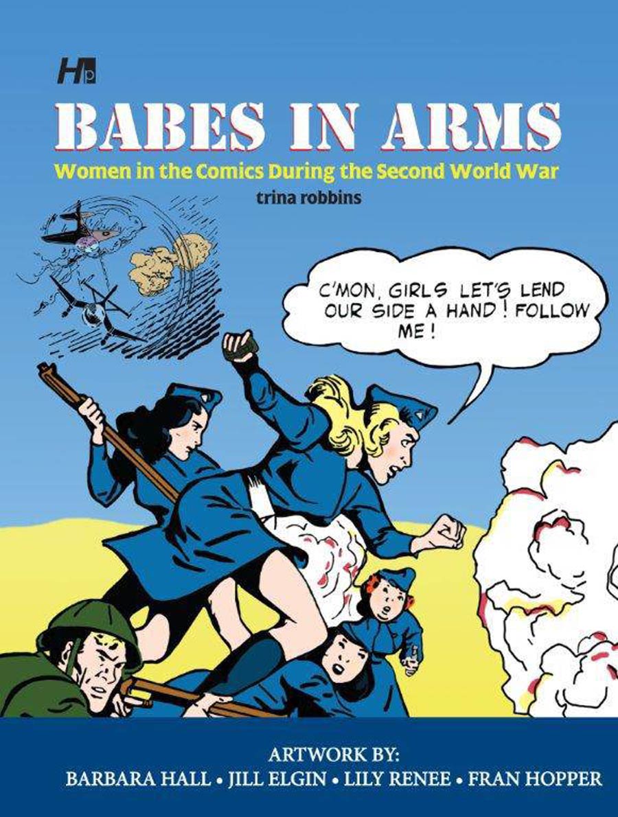 Babes In Arms Women In Comics During The Second World War HC
