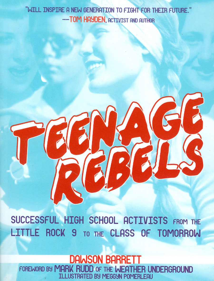 Teenage Rebels Stories Of Successful High School Activists GN