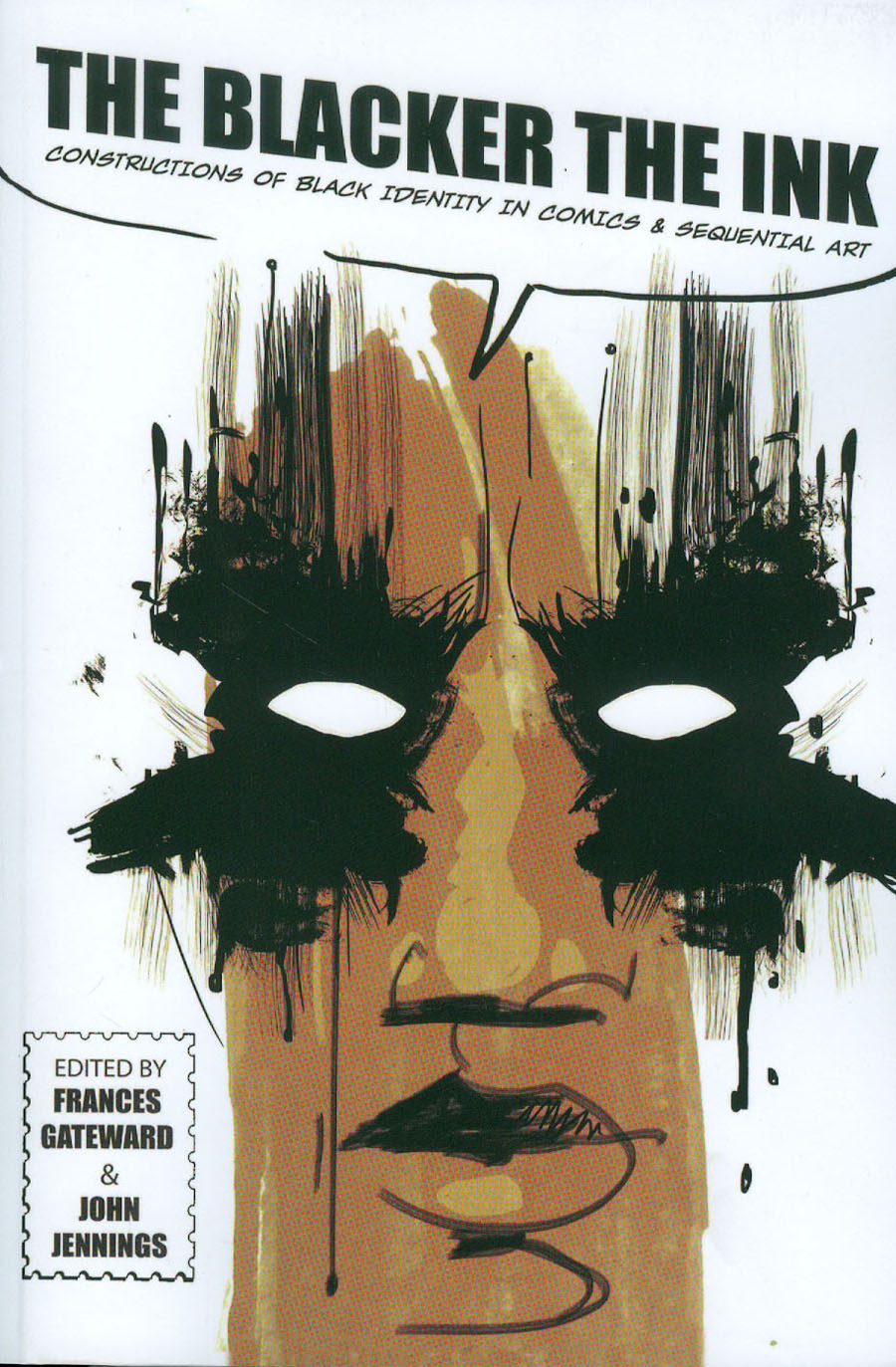 Blacker The Ink Constructions Of Black Identity In Comics And Sequential Art SC