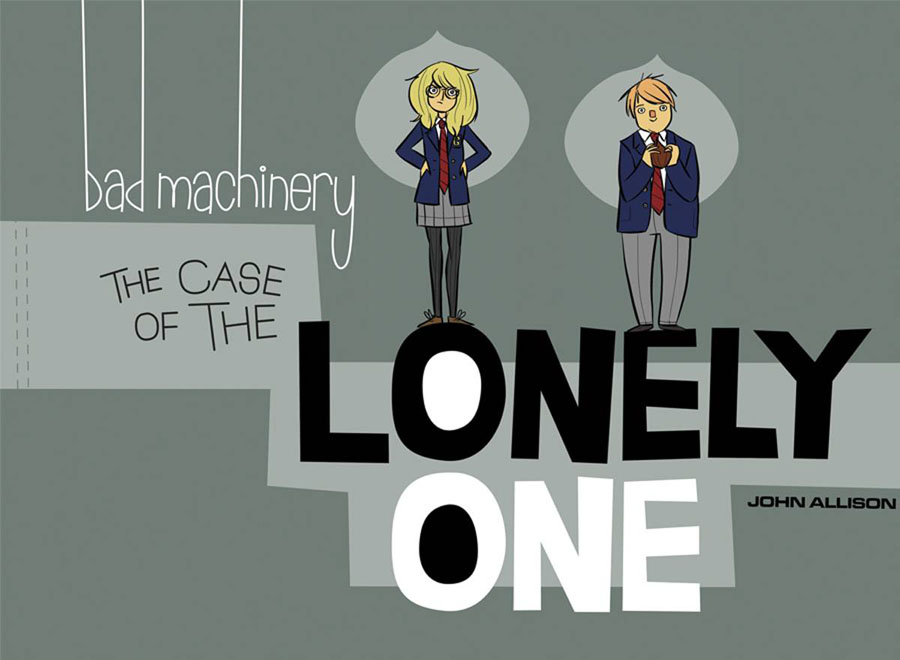 Bad Machinery Vol 4 Case Of The Lonely One GN