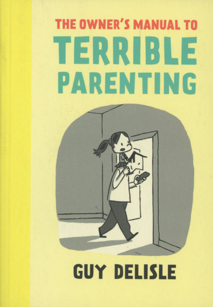 Owners Manual To Terrible Parenting GN