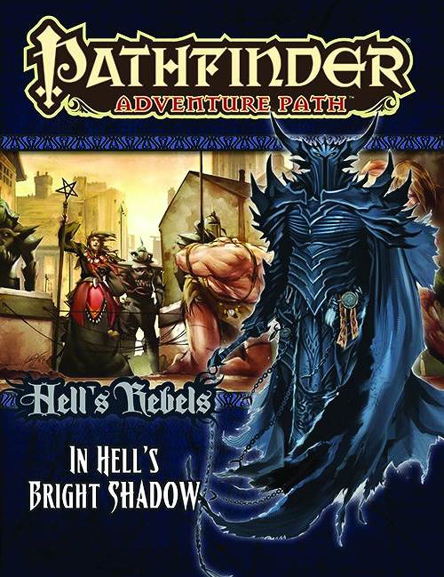 Pathfinder Adventure Path Hells Rebels Part 1 In Hells Bright Shadow TP