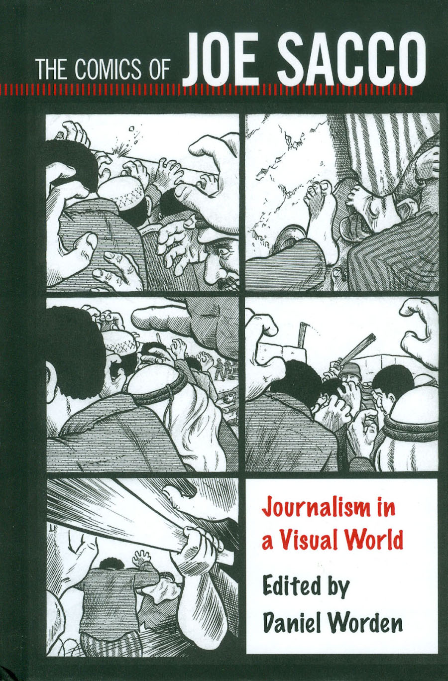 Comics Of Joe Sacco Journalism In A Visual World HC